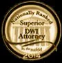 Nationally Ranked, Superior DWI Attorney